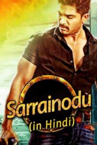 Download Sarrainodu (2016) WEB-DL Dual Audio [Hindi (DD 5.1) & Telugu] 480p & 720p & 1080p ESub