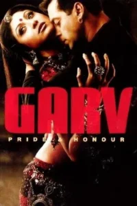 Download Garv: Pride and Honour (2004) WEB-DL Hindi Movie 480p & 720p & 1080p ESub