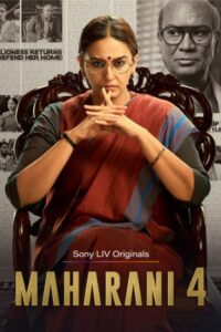 Download Maharani 2025 (Season 1-4) WEB-DL Hindi 480p & 720p & 1080p ESub {SonyLIV Series}