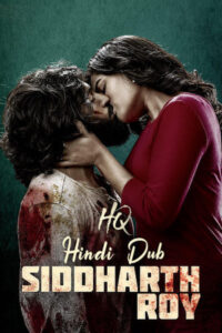 Dowmload Siddharth Roy (2024) WEB-DL Dual Audio [Hindi (HQ)-Telugu] 720p & 1080p ESub