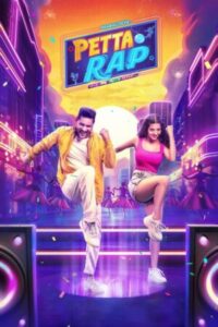 Download Petta Rap (2024) WEB-DL Dual Audio [Hindi-Tamil] 480p,720p & 1080p Esub
