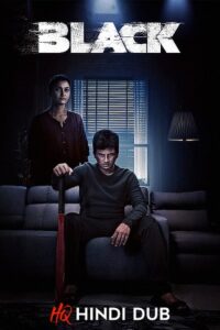 Download Black (2024) WEB-DL Dual Audio [Hindi (HQ Dub)-Tamil] 480p, 720p & 1080p ESub