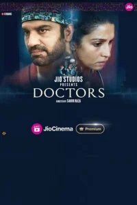 Download Doctors 2024 (Season 1) WEB-DL Hindi 480p, 720p & 1080p Esub – JioCinema Original WEB Series