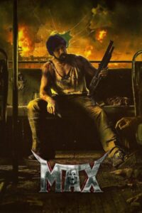 Download Max (2024) WEB-DL Dual Audio [Hindi (HQ Dub)-Kannada] 480p, 720p & 1080p ESub