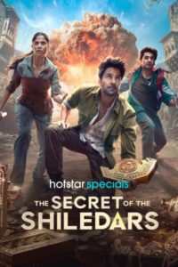 Download The Secret of the Shiledars 2025 (Season 1) WEB-DL [Hindi DD 5.1] 480p, 720p & 1080p ESub, Hotstar Series WEB Series