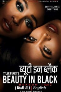Download Beauty in Black (Season 1-2) WEB-DL Dual Audio {Hindi-English} 720p | 1080p ESub NetFlix Original WEB Series [Epsiode 01-18]