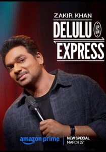 Download Zakir Khan: Delulu Express (2025) WEB-DL [Hindi ORG DD 5.1] 480p, 720p 1080p ESub
