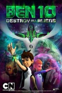 Download Ben 10: Destroy All Aliens (2012) WEB-DL Multi Audio {Hindi-Tamil-Telugu-English} 480p, 720p | 1080p ESub