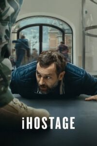 Download iHostage (2025) WEB-DL Dual Audio {Hindi-English} 480p, 720p | 1080p ESub