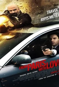 Download From Paris with Love (2010) BluRay Dual Audio {Hindi-English} 480p, 720p | 1080p ESub