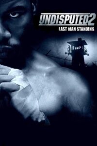 Download Undisputed 2: Last Man Standing (2006) Bluray Dual Audio {Hindi-English} 480p, 720p | 1080p ESub