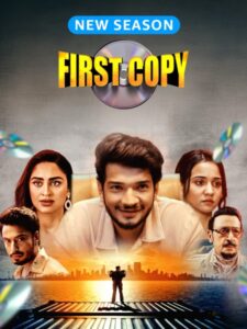 Download First Copy (Season 1-2) WEB-DL [Hindi DD5.1] 480p, 720p & 1080p Esub – Amazon MX Player WEB Series