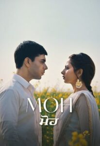 Download Moh (2022) WEB-DL [Punjabi DD5.1] 480p & 720p & 1080p ESub