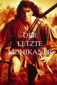 Download The Last of the Mohicans (1992) DIRECTOR’S CUT BluRay Dual Audio {Hindi-English} 480p | 720p | 1080p ESub