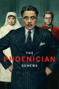 Download The Phoenician Scheme (2025) WEB-DL Dual Audio {Hindi-English} 480p | 720p | 1080p ESub
