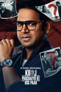 Download Khoj – Parchaiyo Ke Uss Paar 2024 (Season 1) WEB-DL Hindi 480p & 720p & 1080p ESub, ZEE5 WEB Series