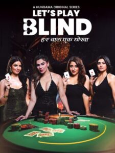 Download Lets Play Blind 2025 (Season 1) WEB-DL Hindi 480p & 720p & 1080p Hungama Originals WEB Series