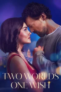 Download Two Worlds, One Wish (2025) WEB-DL Multi Audio {Hindi-English-Turkish} WEB-DL 480p | 720p | 1080p ESub