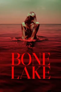 Download Bone Lake (2024) AMZN WEB-DL [Hindi (DD 2.0) & English] 480p & 720p & 1080p ESub