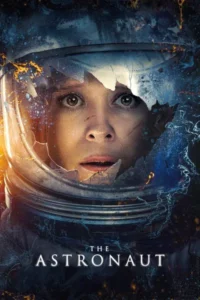 Download The Astronaut (2025) BluRay Dual Audio [Hindi (DD2.0) & English] 480p & 720p & 1080p & 4K 2160p ESub