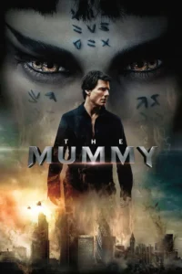 Download The Mummy (2017) Bluray Dual Audio [Hindi (DD 5.1) & English] 480p, 720p | 1080p ESub
