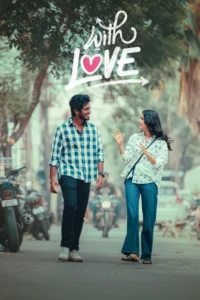 Download With Love (2026) NF WEB-DL Dual Audio [Hindi (DD5.1) & Tamil] 480p & 720p & 1080p ESub